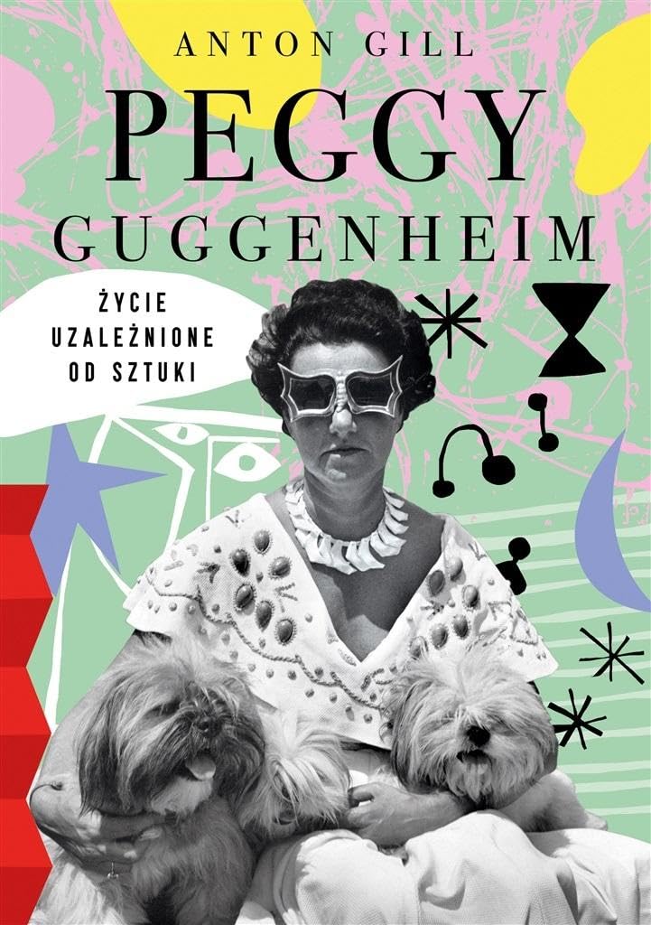 Peggy Guggenheim Życie uzależnione od sztuki Books