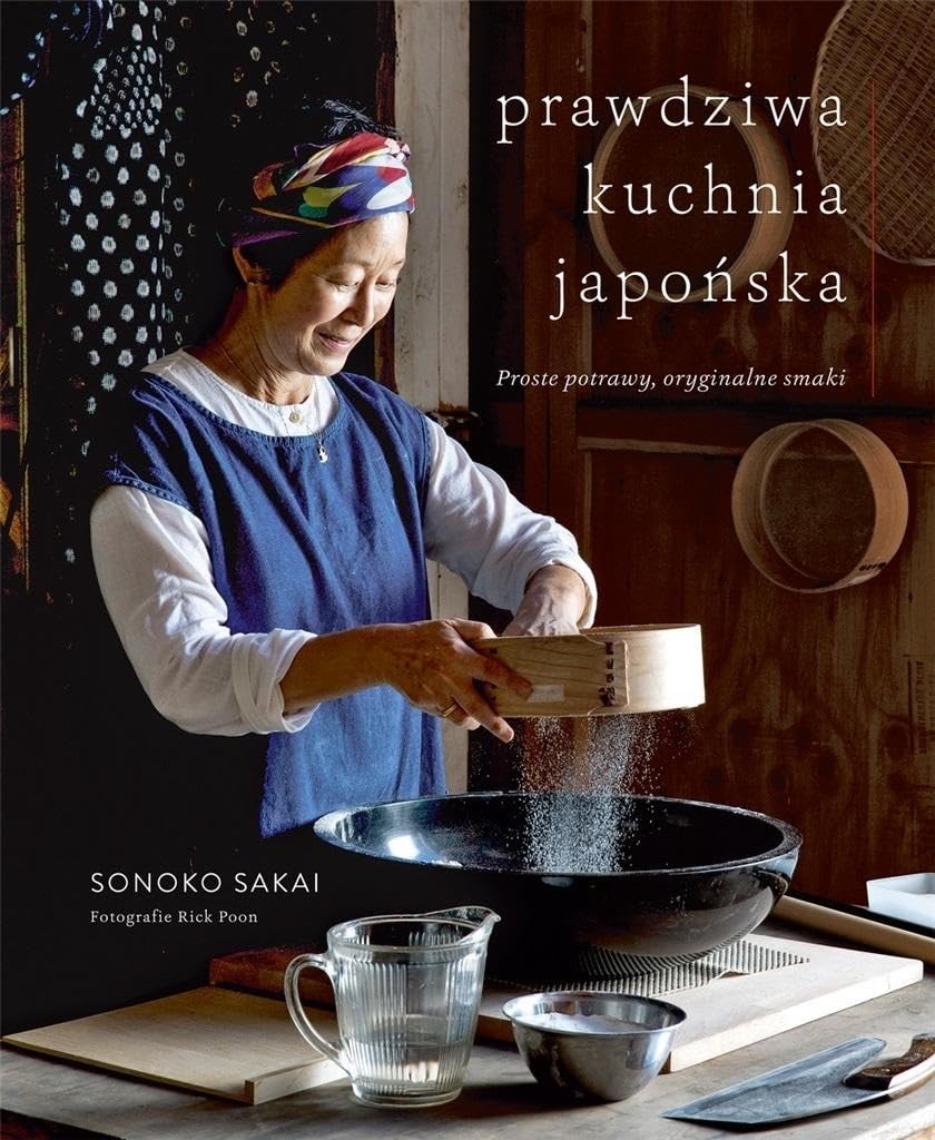 Prawdziwa kuchnia japońska: Proste potrawy, oryginalne smaki Books