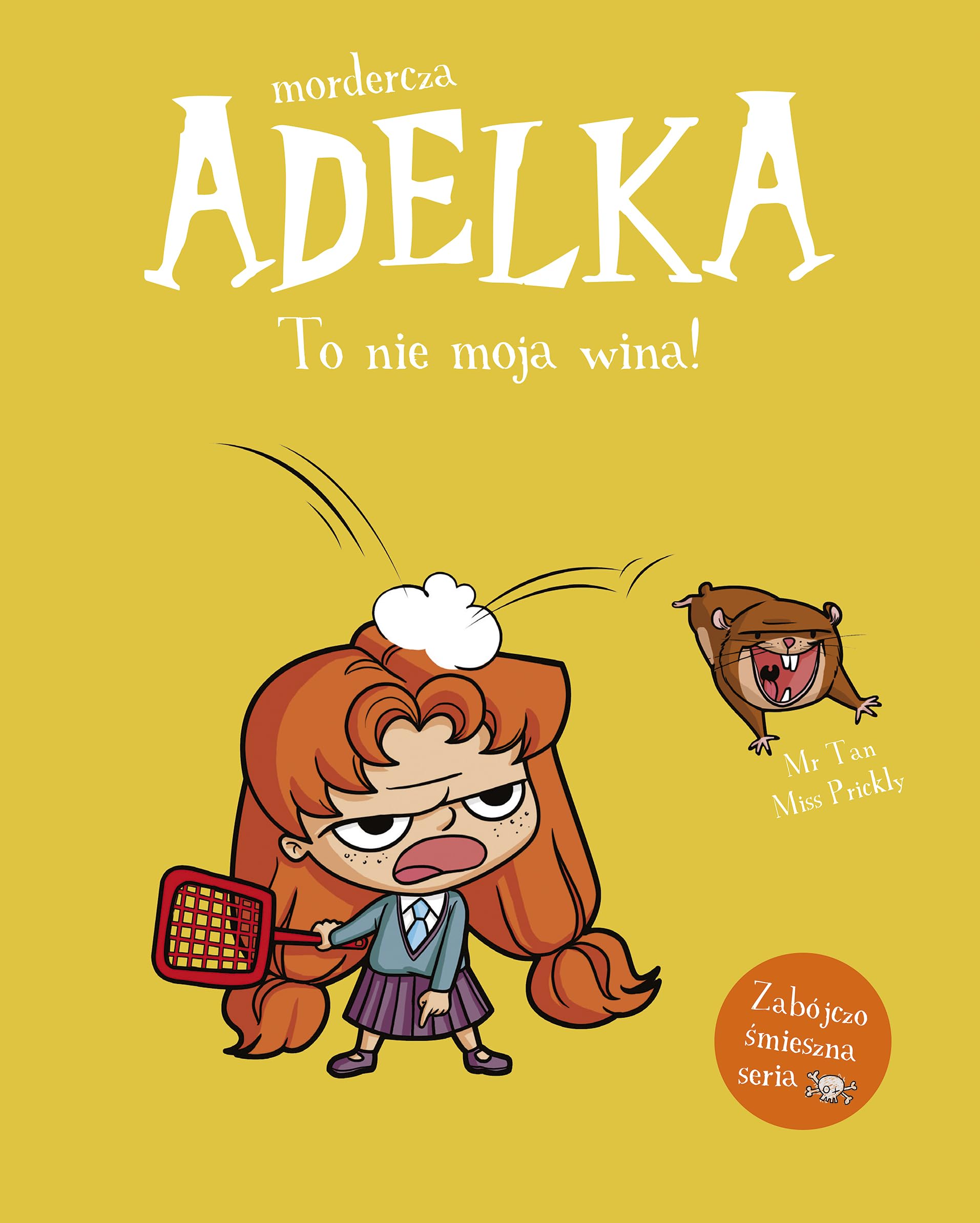 Mordercza Adelka To nie moja wina! book