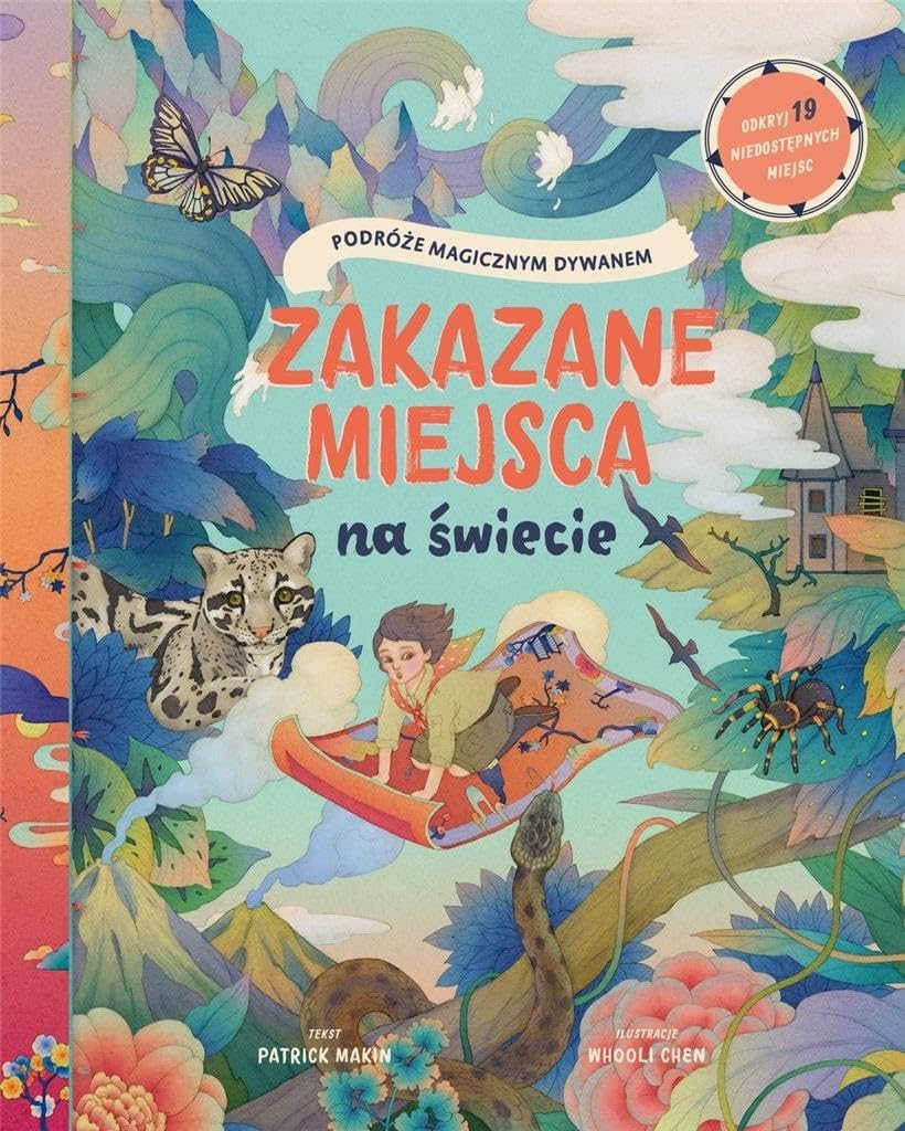 Zakazane miejsca na świecie Podróże magicznym dywanem: Odkryj 19 niedostępnych miejsc Books