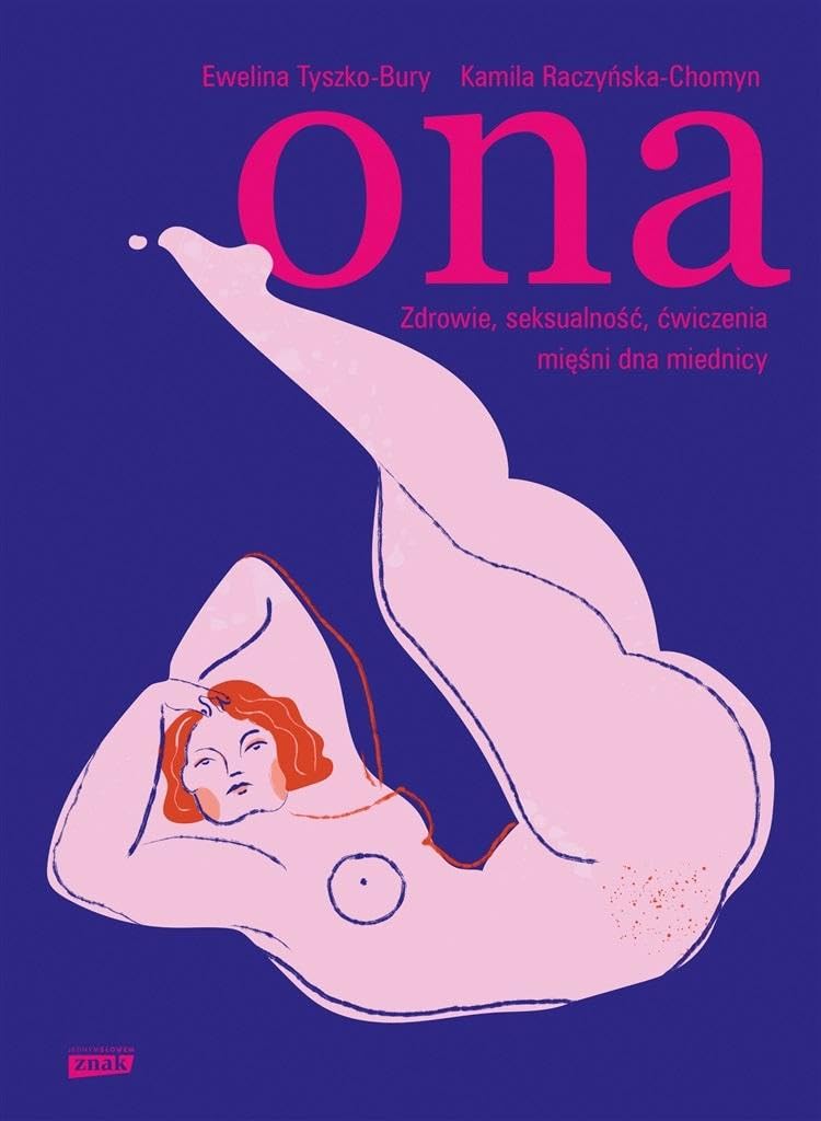 Ona: Zdrowie, seksualność, ćwiczenia mięśni dna miednicy book