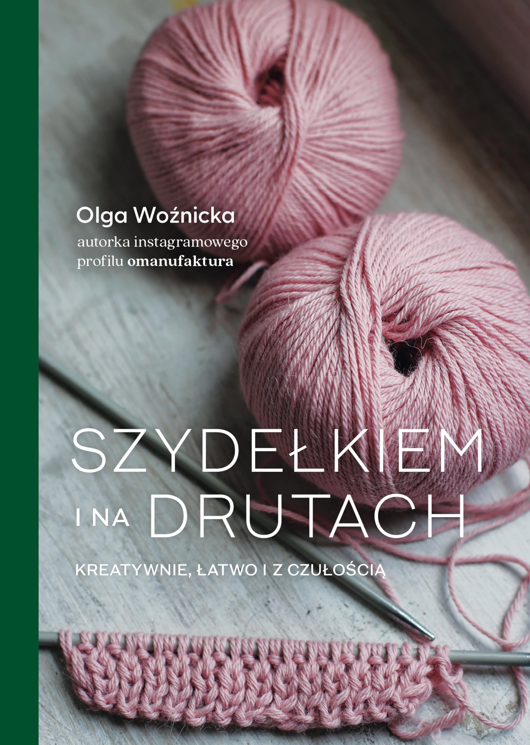 Szydełkiem i na drutach Kreatywnie, łatwo i z czułością Books