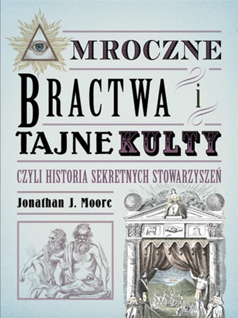 Mroczne bractwa i tajne kulty czyli historia sekretnych stowarzyszeń book