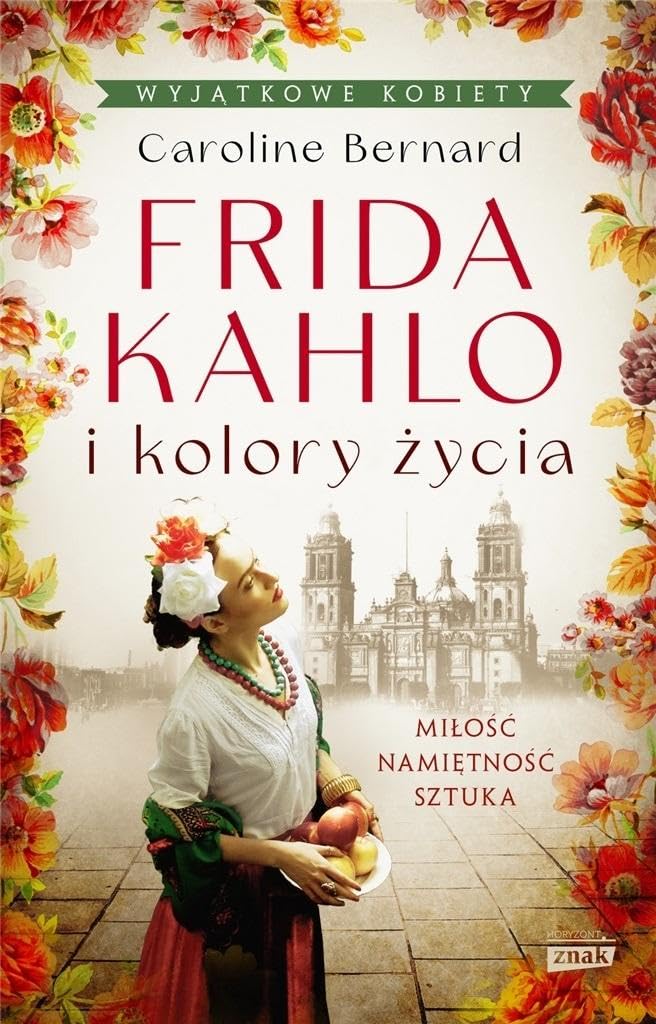 Frida Kahlo i kolory życia Books