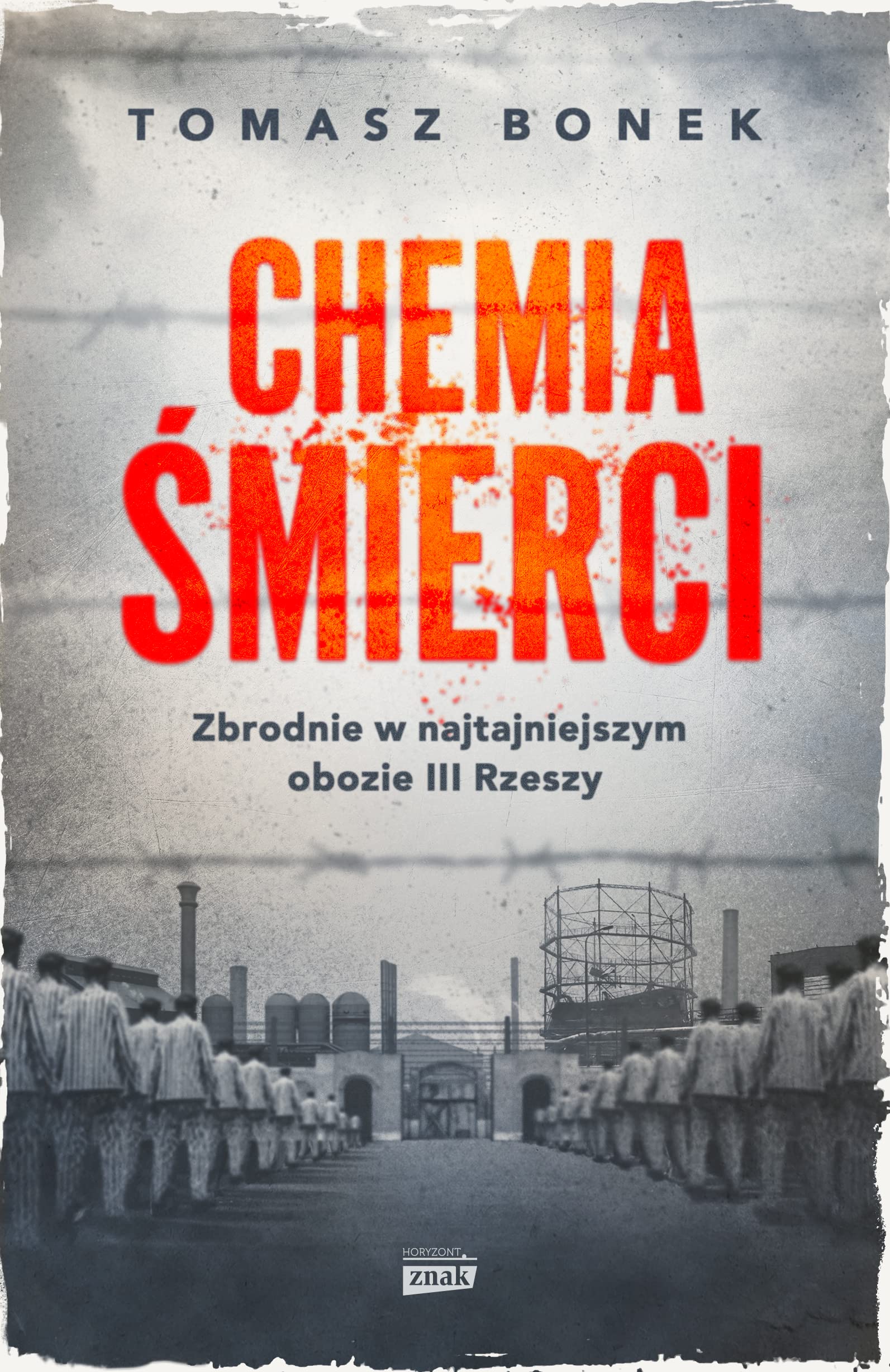 Chemia śmierci: Zbrodnie w najtajniejszym obozie III Rzeszy Books