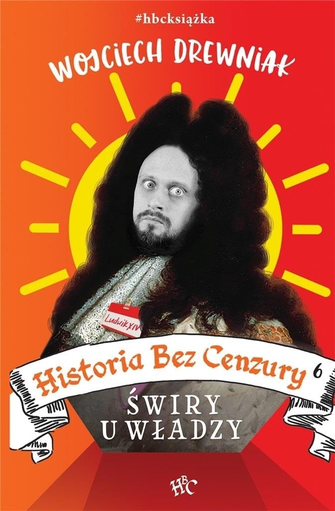 Historia bez cenzury 6 Świry u władzy book