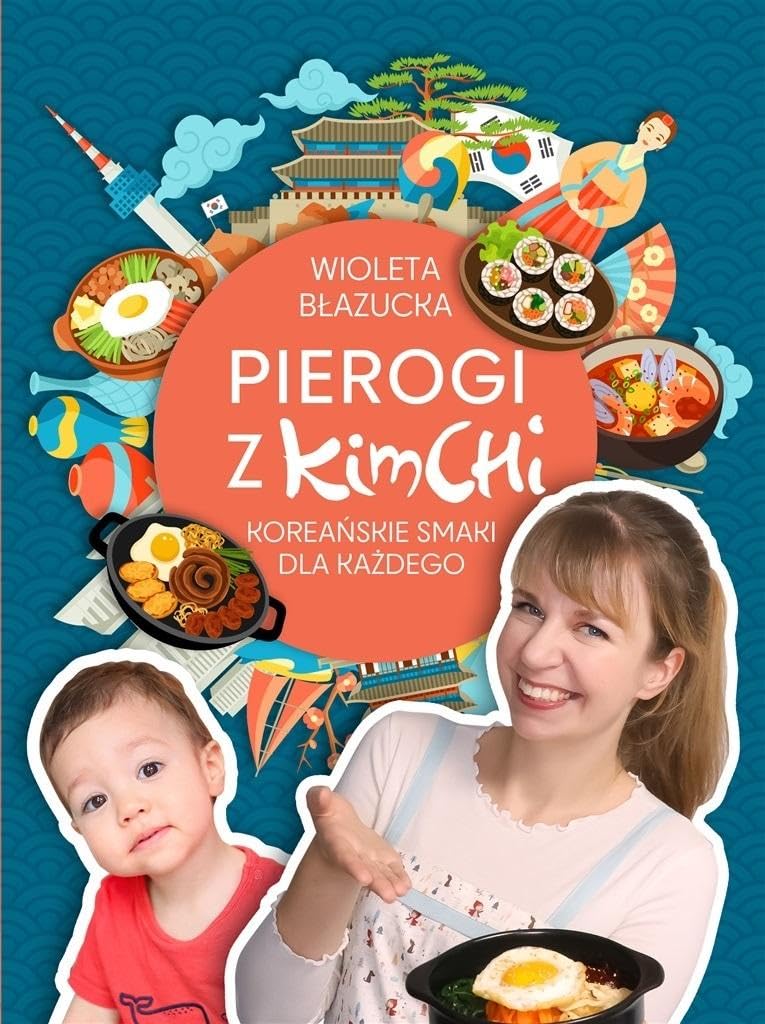 Pierogi z kimchi: Koreańskie smaki dla każdego Books