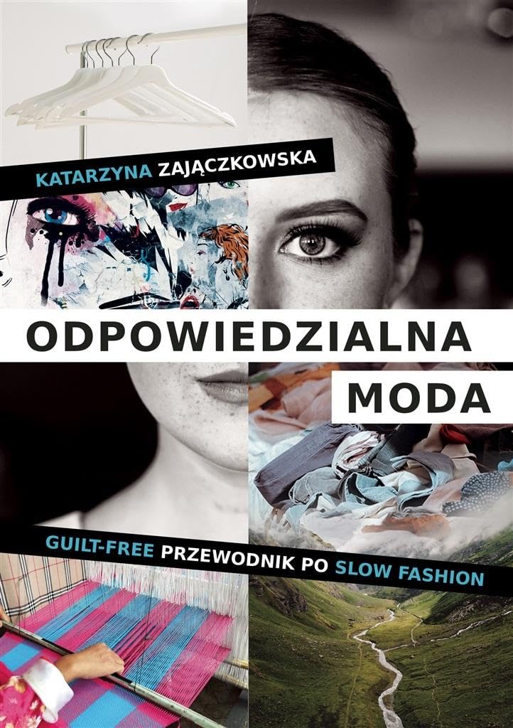 Odpowiedzialna moda. Guilt-free przewodnik po slow fashion Books