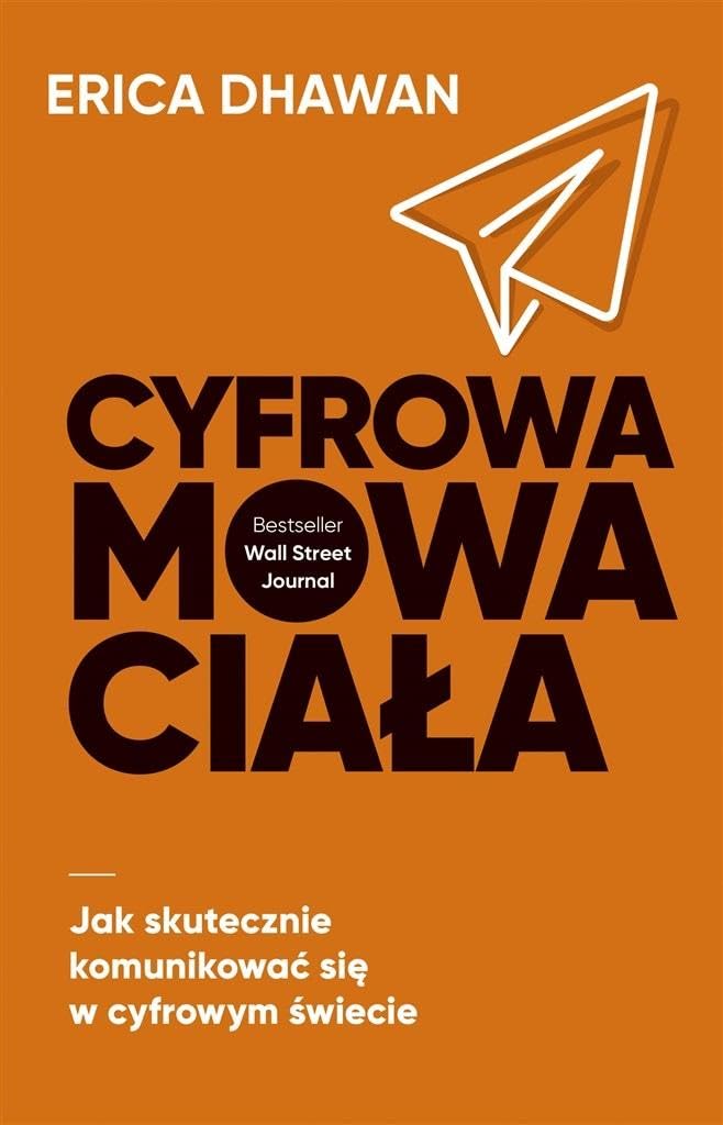 Cyfrowa mowa ciała: Jak skutecznie komunikować się w cyfrowym świecie Books