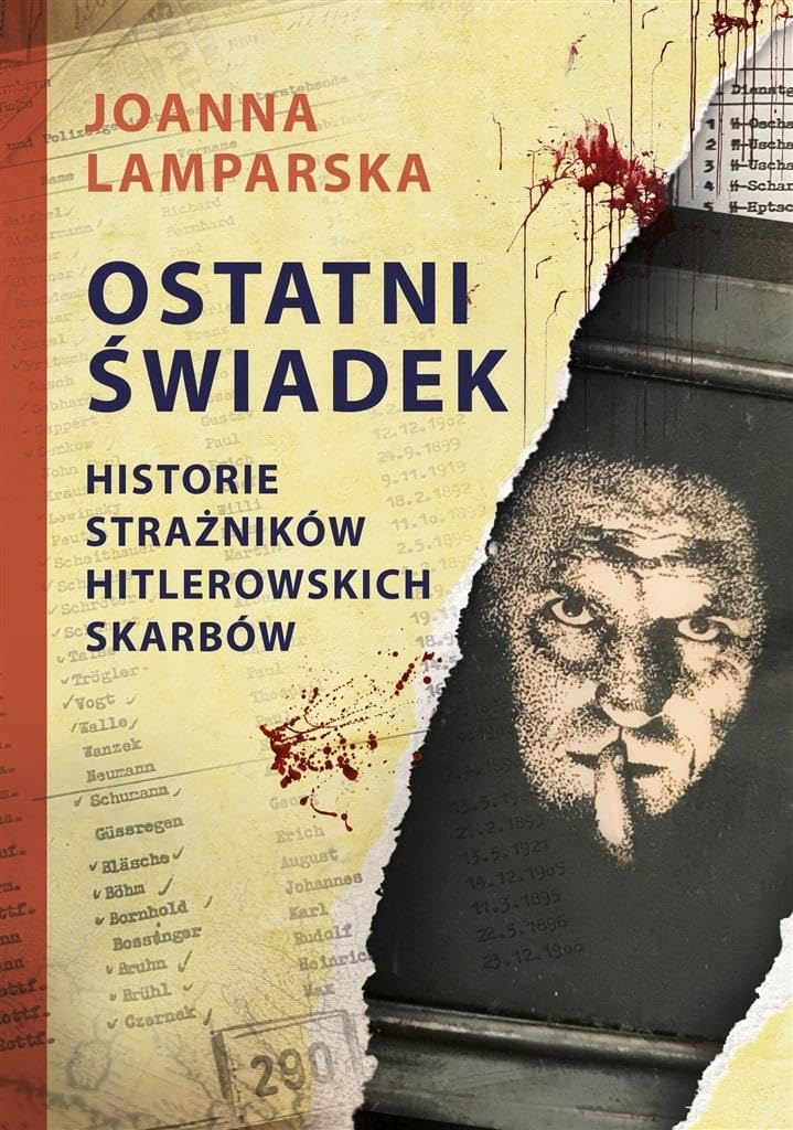 Ostatni świadek: Historie strażników hitlerowskich skarbów Books