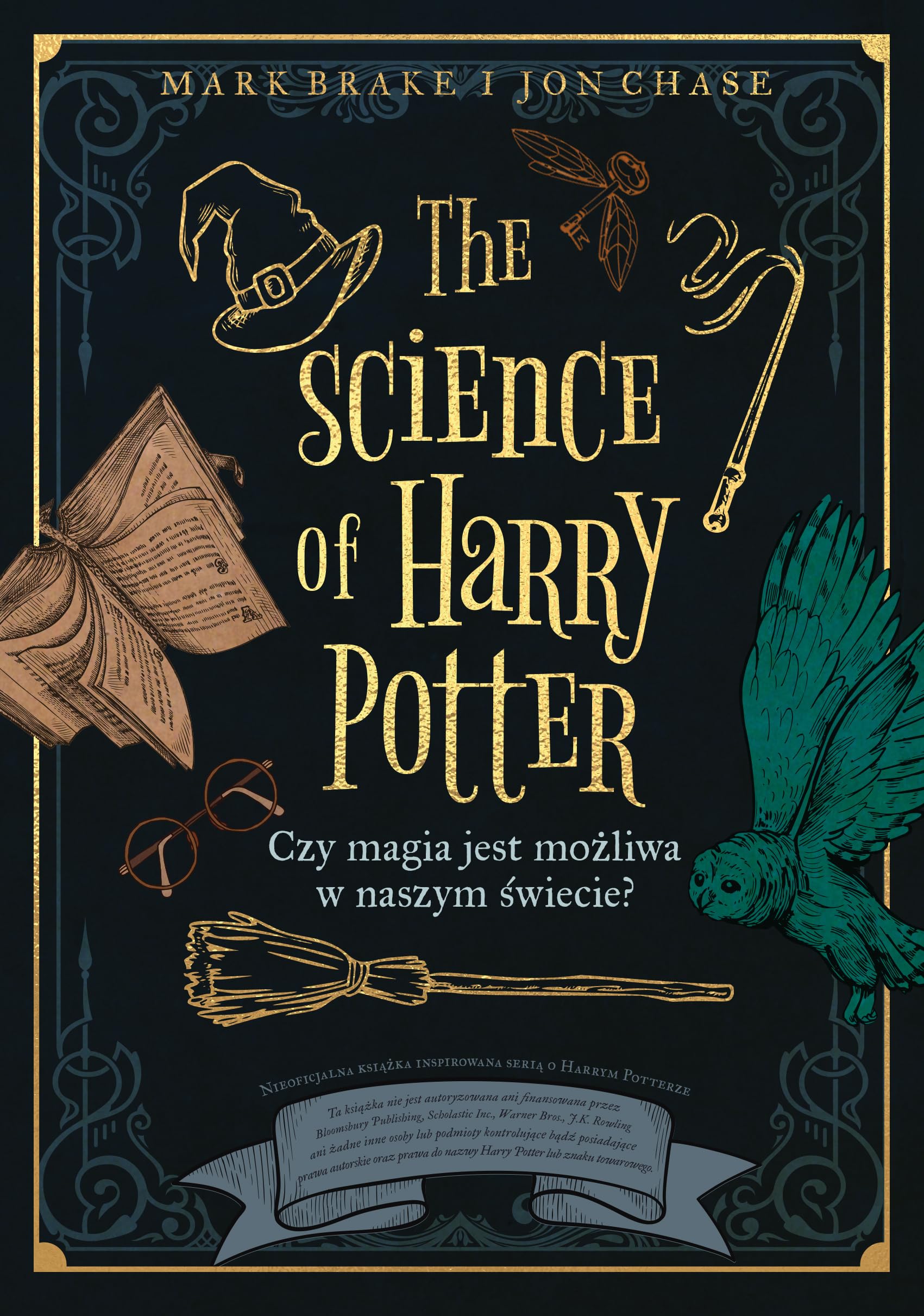The Science of Harry Potter: Czy magia jest możliwa w naszym świecie? book