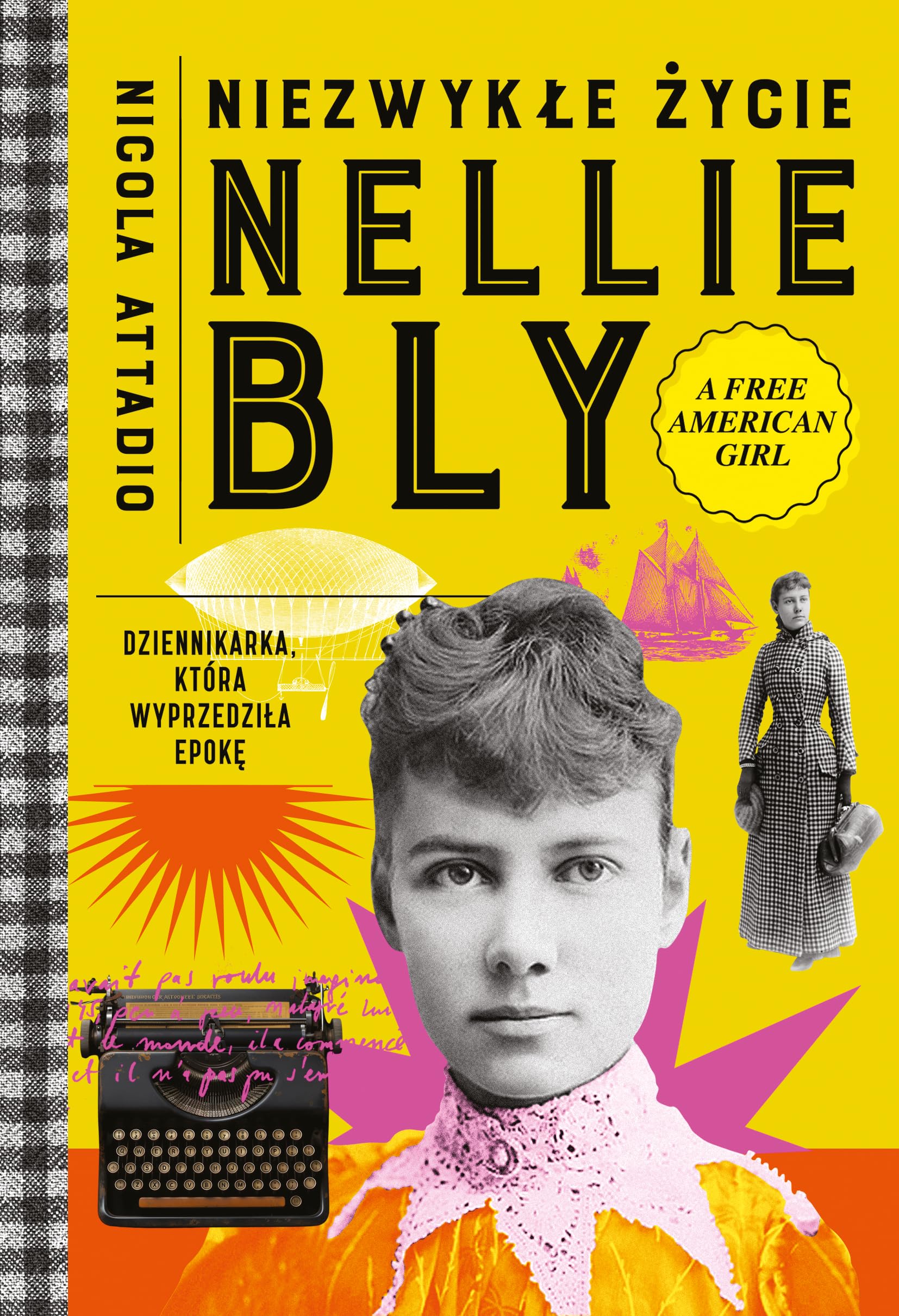 Niezwykłe życie Nellie Bly. Dziennikarka, która wyprzedziła epokę Books