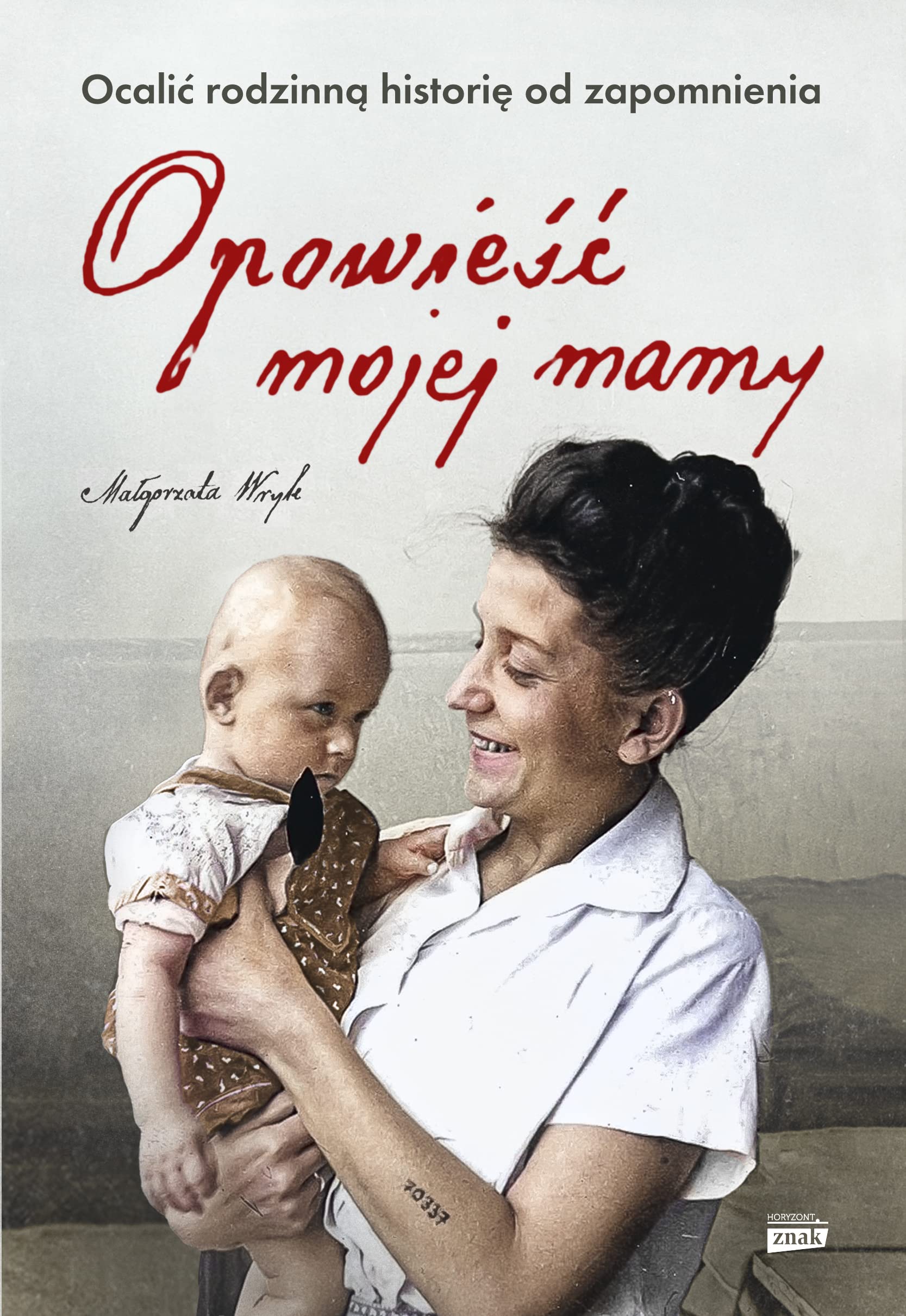 Opowieść mojej mamy: Ocalić rodzinną historię od zapomnienia Books