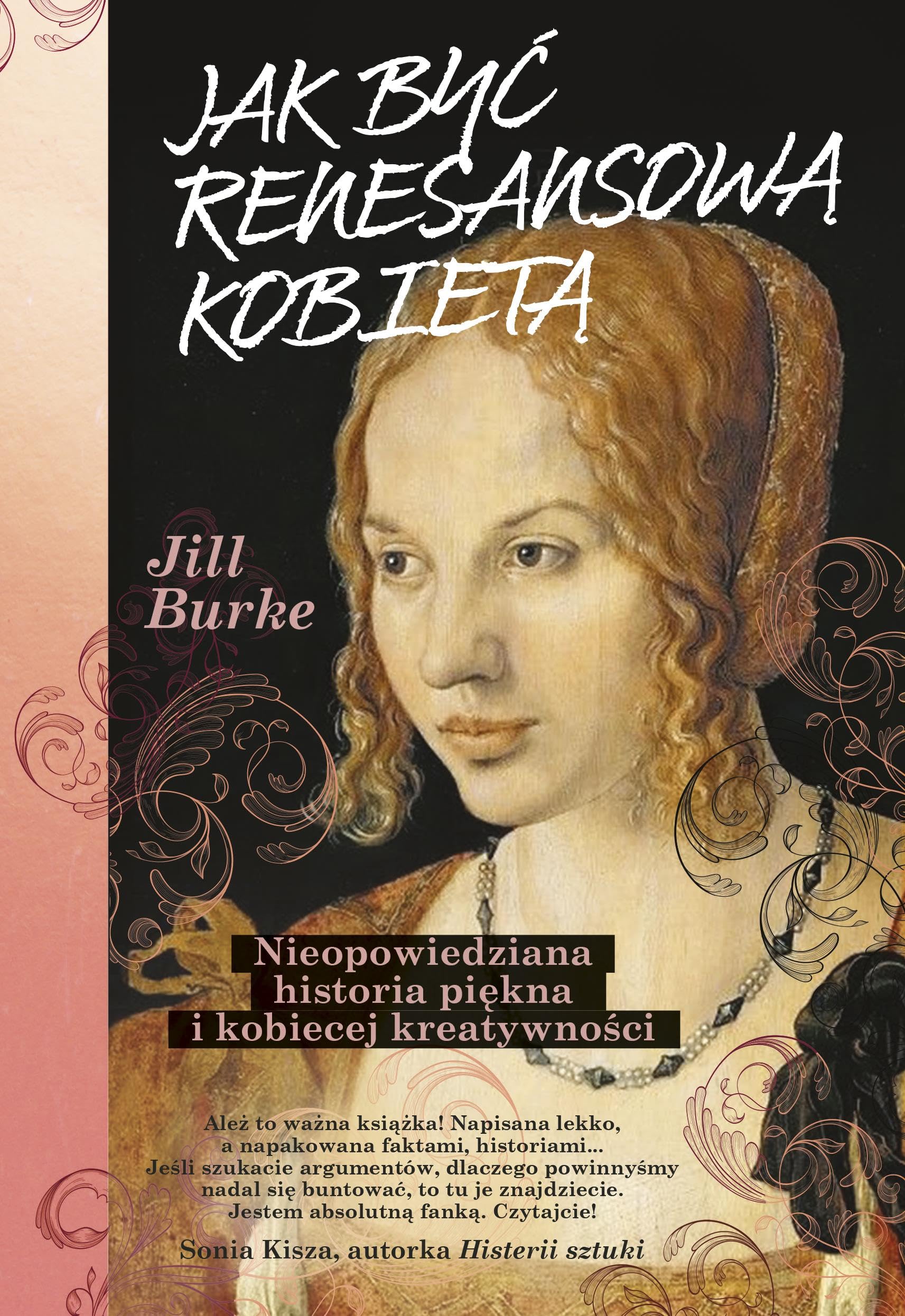 Jak być renesansową kobietą: Nieopowiedziana historia piękna i kobiecej kreatywności Books