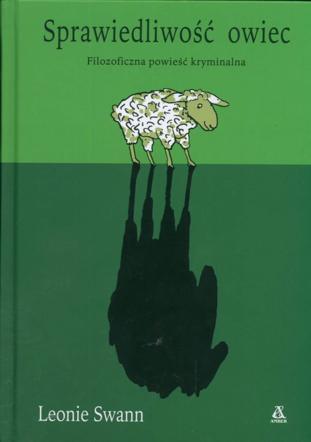 Sprawiedliwosc owiec: Filozoficzna powiesc kryminalna Books