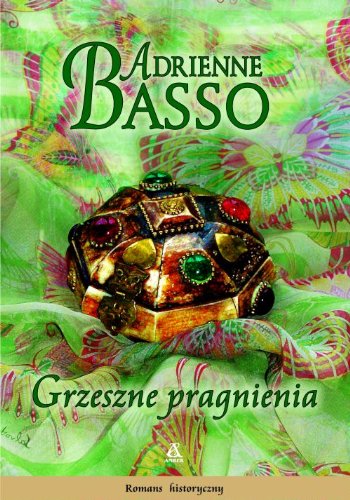 Grzeszne pragnienia (ROMANS HISTORYCZNY) Books