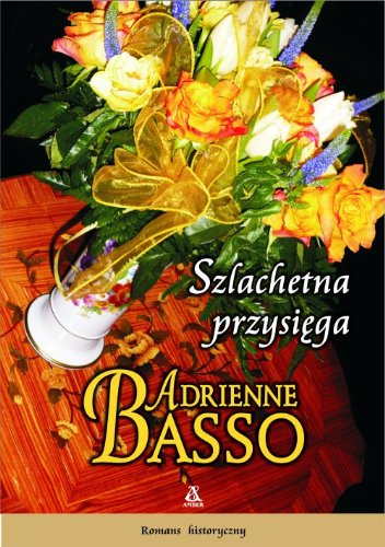 Szlachetna przysięga (ROMANS HISTORYCZNY) Books