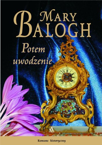 Potem uwodzenie (ROMANS HISTORYCZNY) Historical Fiction