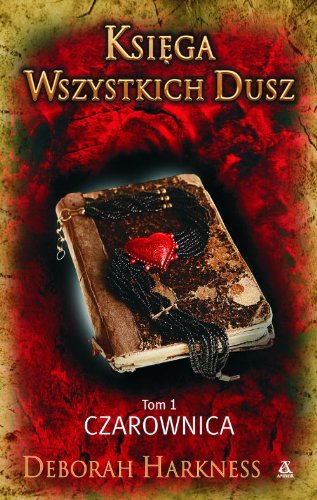 Księga Wszystkich Dusz Tom 1 Czarownica Books