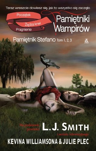 Pamiętniki wampirów Pamiętnik Stefano Tom 1-3: Początek. Żądza krwi. Pragnienie Books
