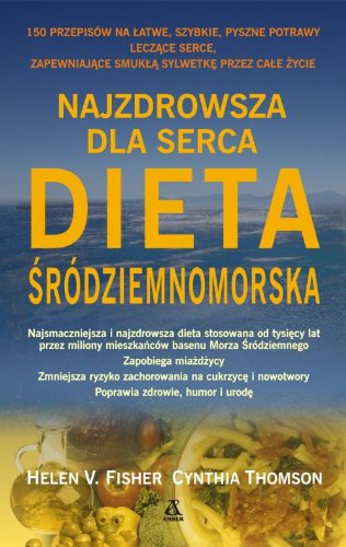 Najzdrowsza dla serca dieta śródziemnomorska (TWOJE ZDROWIE) Books