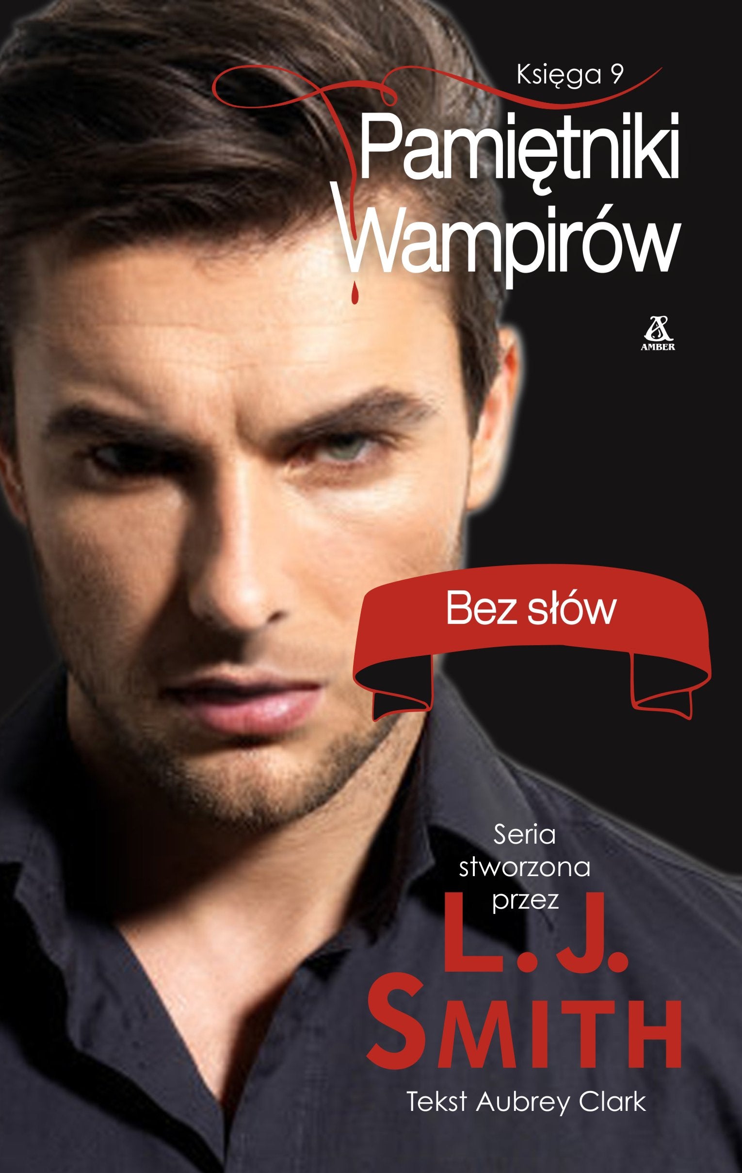 Pamietniki Wampirow Ksiega 9 Bez slow Horror & Mystery
