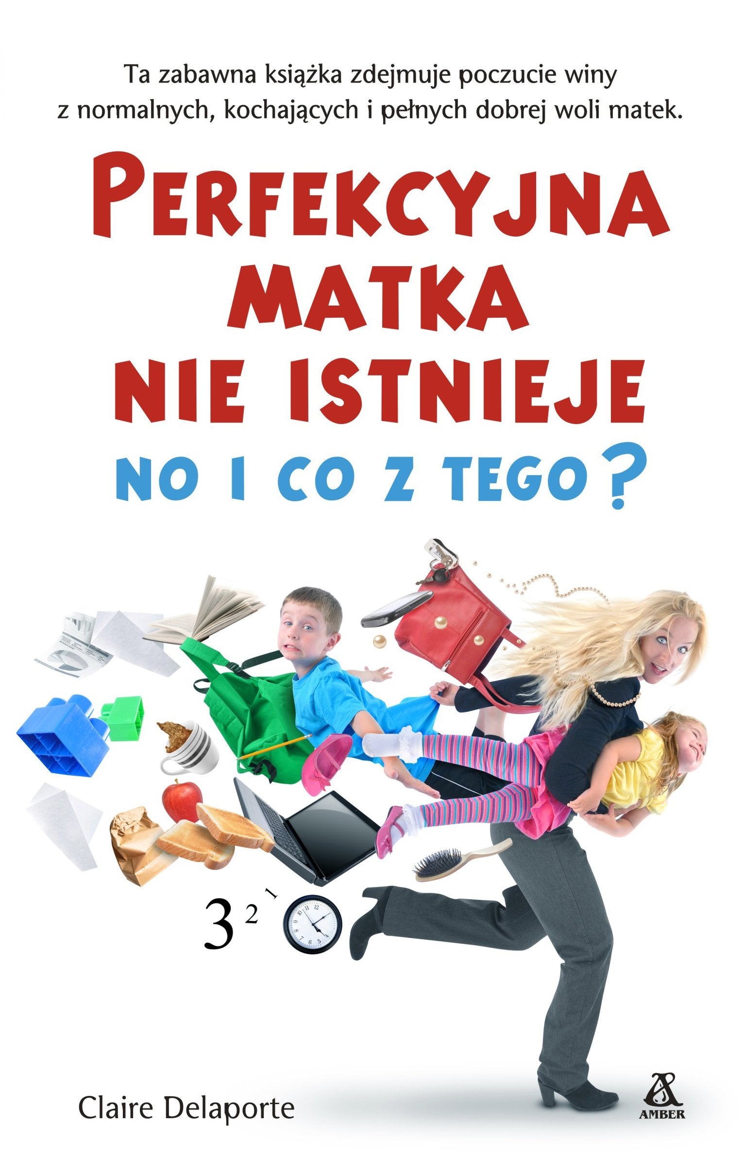 Perfekcyjna matka nie istnieje, no i co z tego? book