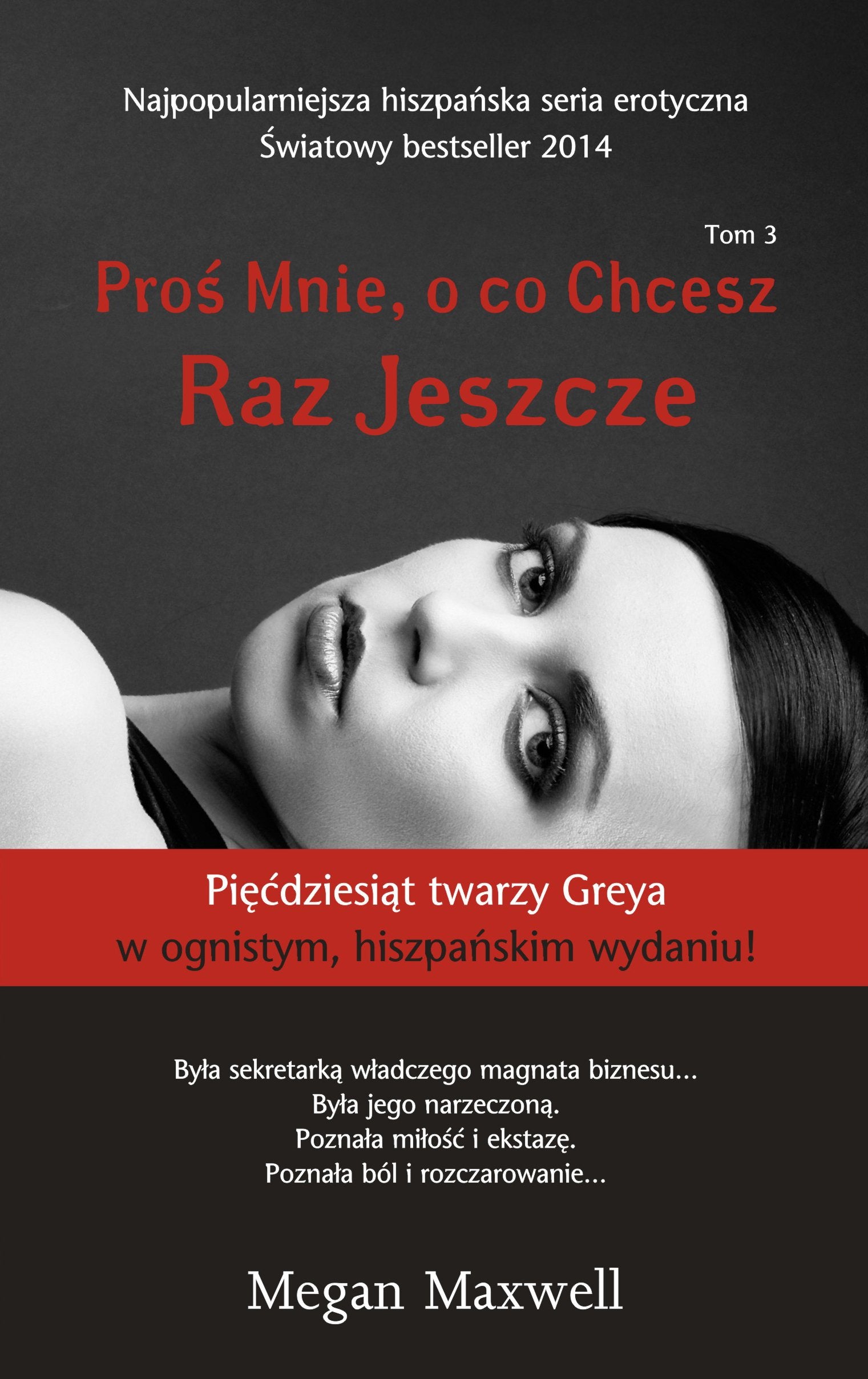 Pros mnie o co chcesz Raz jeszcze Tom 3 Contemporary literature