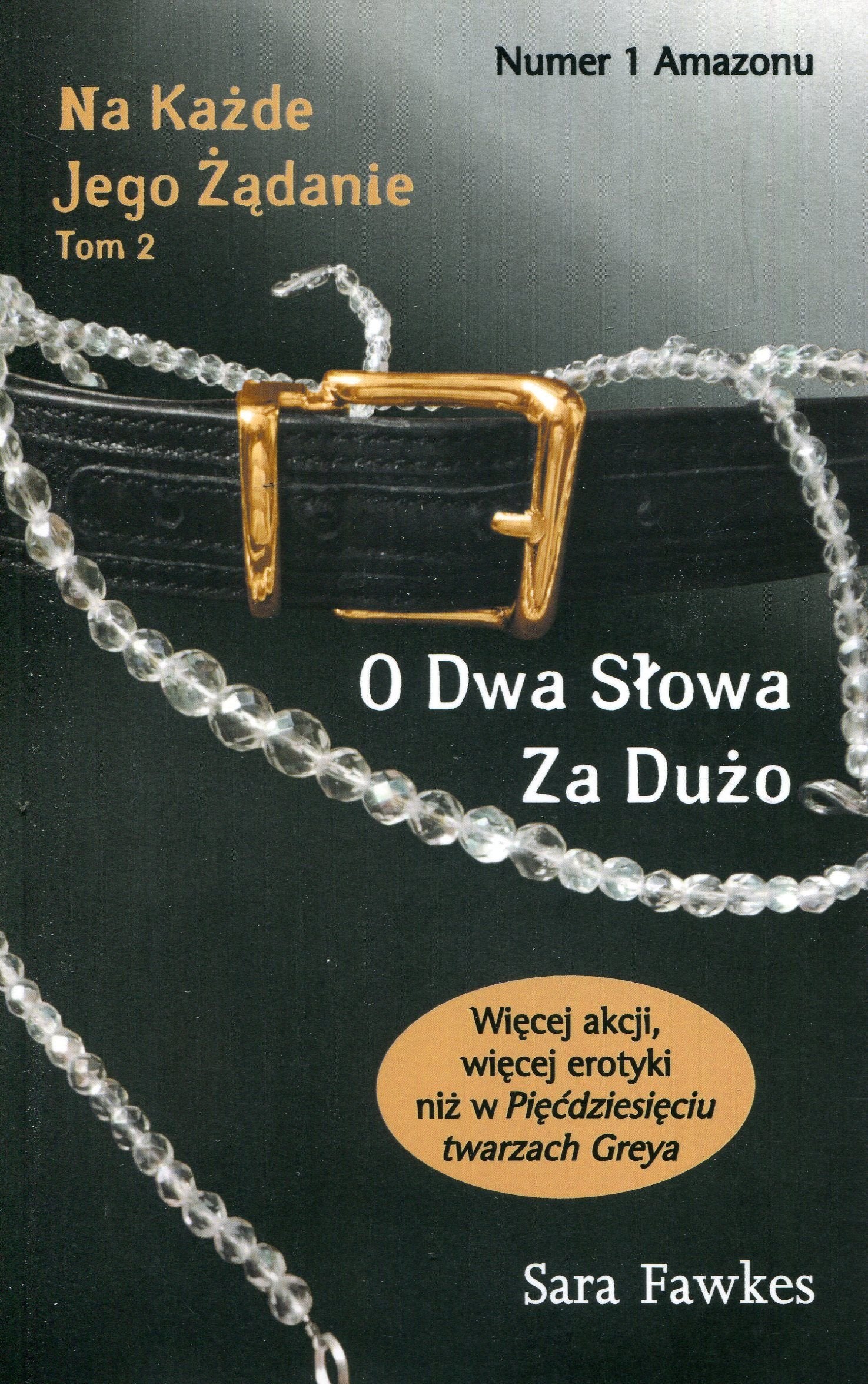 Na kazde jego zadanie Tom 2 O dwa slowa za duzo Contemporary literature