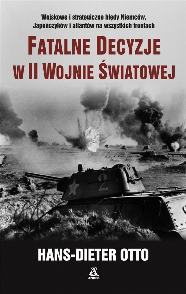 Fatalne decyzje w II wojnie swiatowej Social Sciences