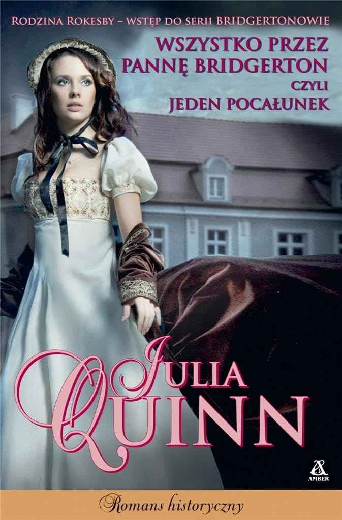 Wszystko przez pannę Bridgerton czyli jeden pocałunek Books