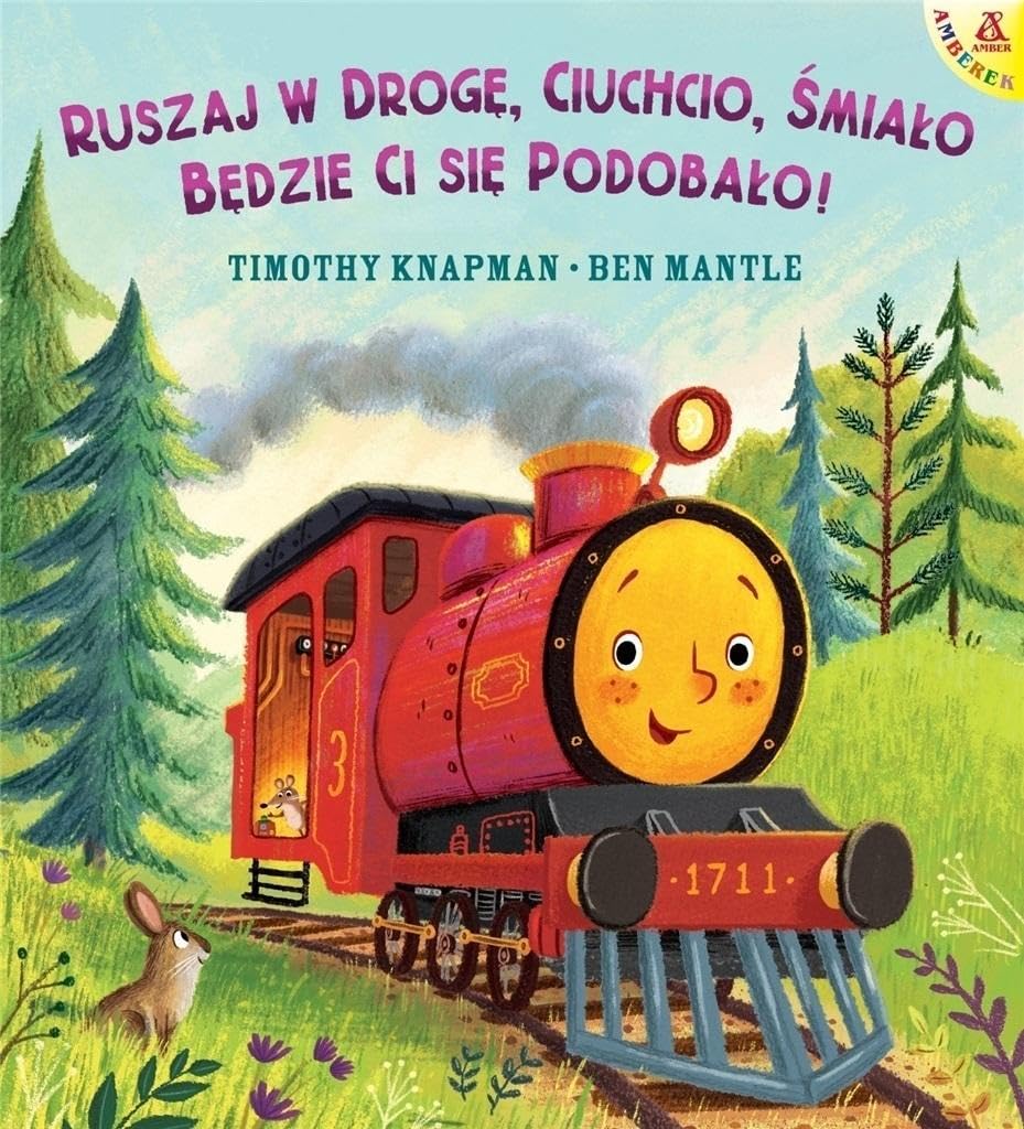 Ruszaj w drogę, Ciuchcio, śmiało: będzie ci się podobało! book