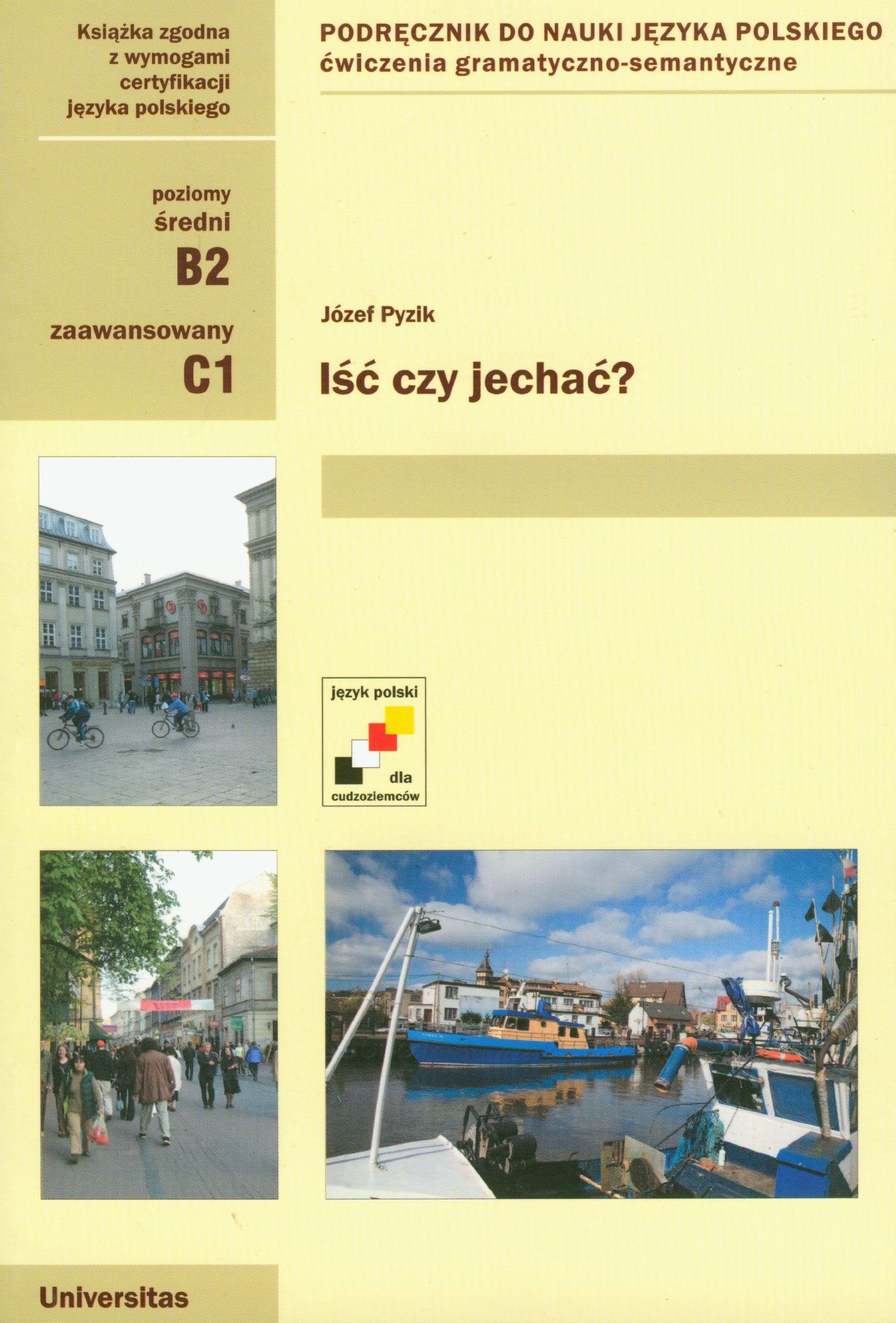 Iść czy jechać podręcznik: Ćwiczenia gramatyczno-semantyczne (JĘZYK POLSKI DLA CUDZOZIEMCÓW) Books