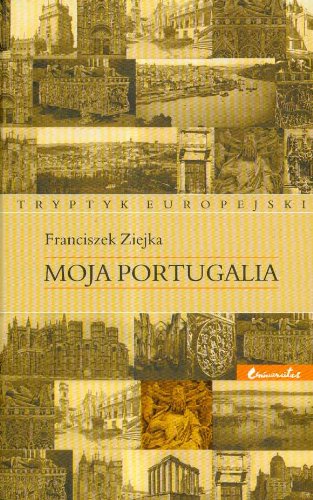 Moja Portugalia (TRYPTYK EUROPEJSKI) Books