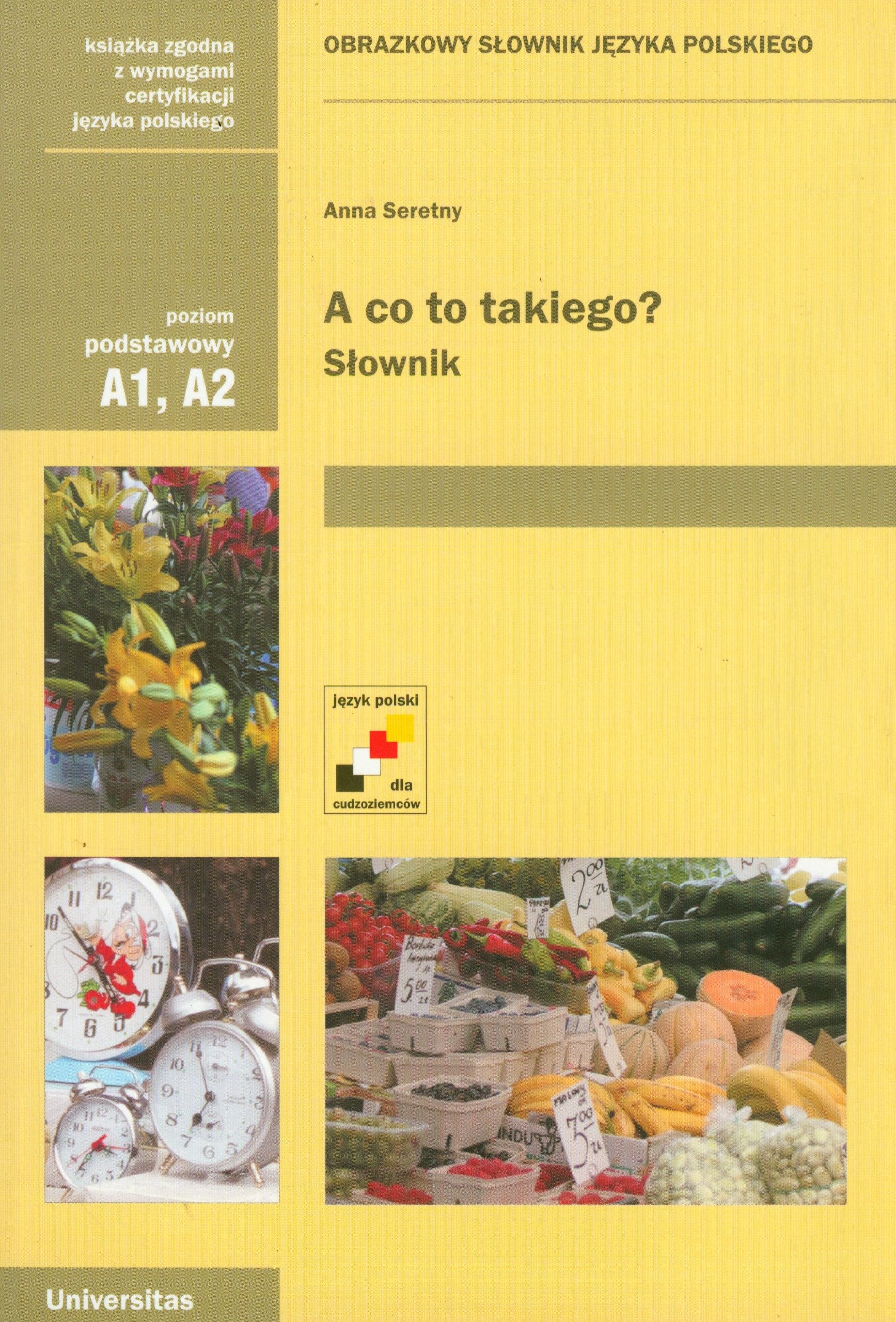 A Co to Takiego? Obrazkowy Slownik Jezyka Polskiego / Polish Picture Dictionary Foreign Languages ​​& Dictionaries