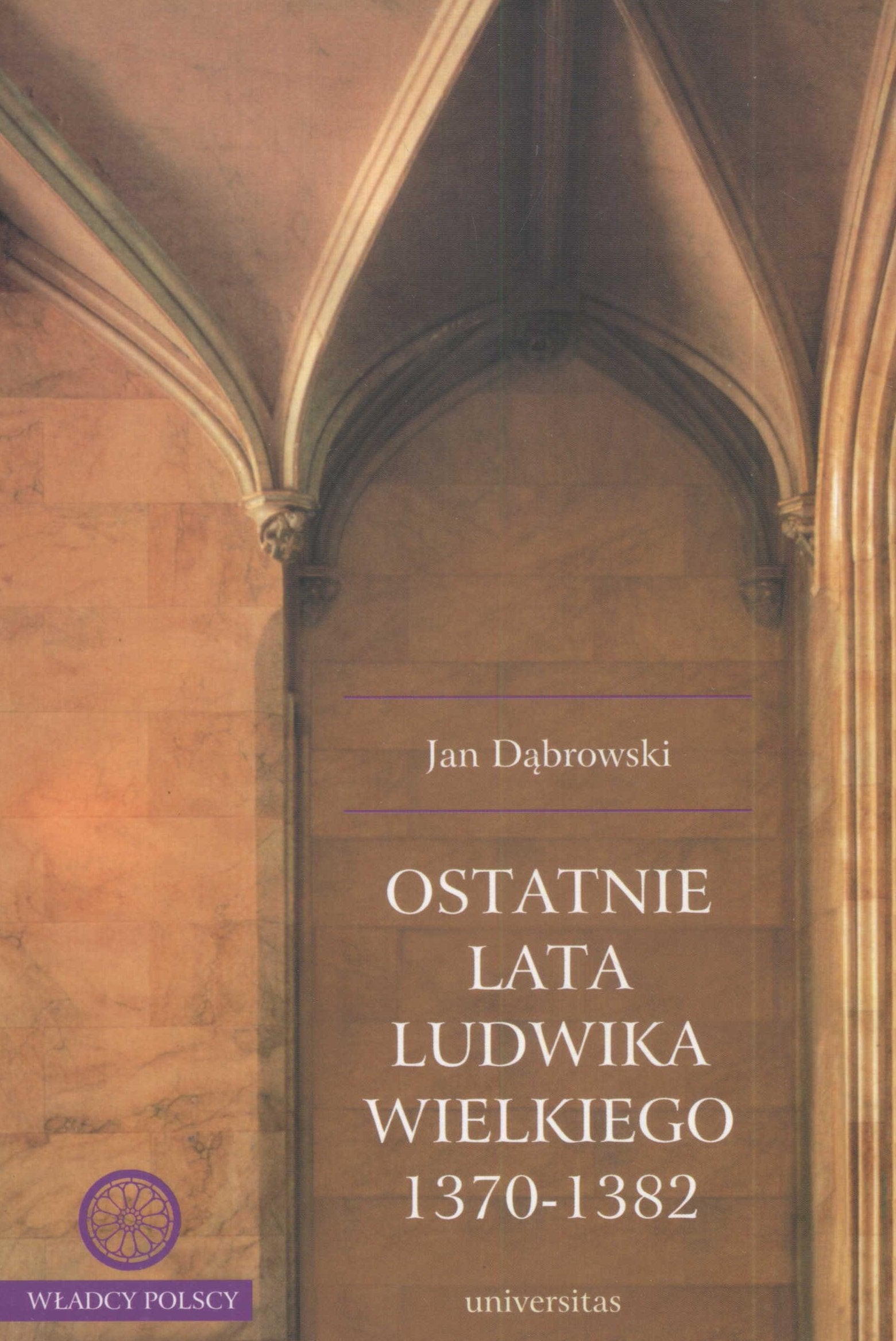 Ostatnie lata Ludwika Wielkiego 1370-1382 book