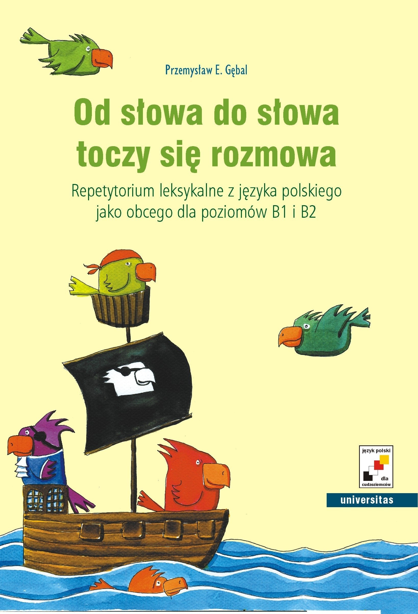 Od słowa do słowa toczy się rozmowa: Repetytorium leksykalne z języka polskiego jako obcego dla poziomów B1 i B2 (JĘZYK POLSKI DLA CUDZOZIEMCÓW) Books
