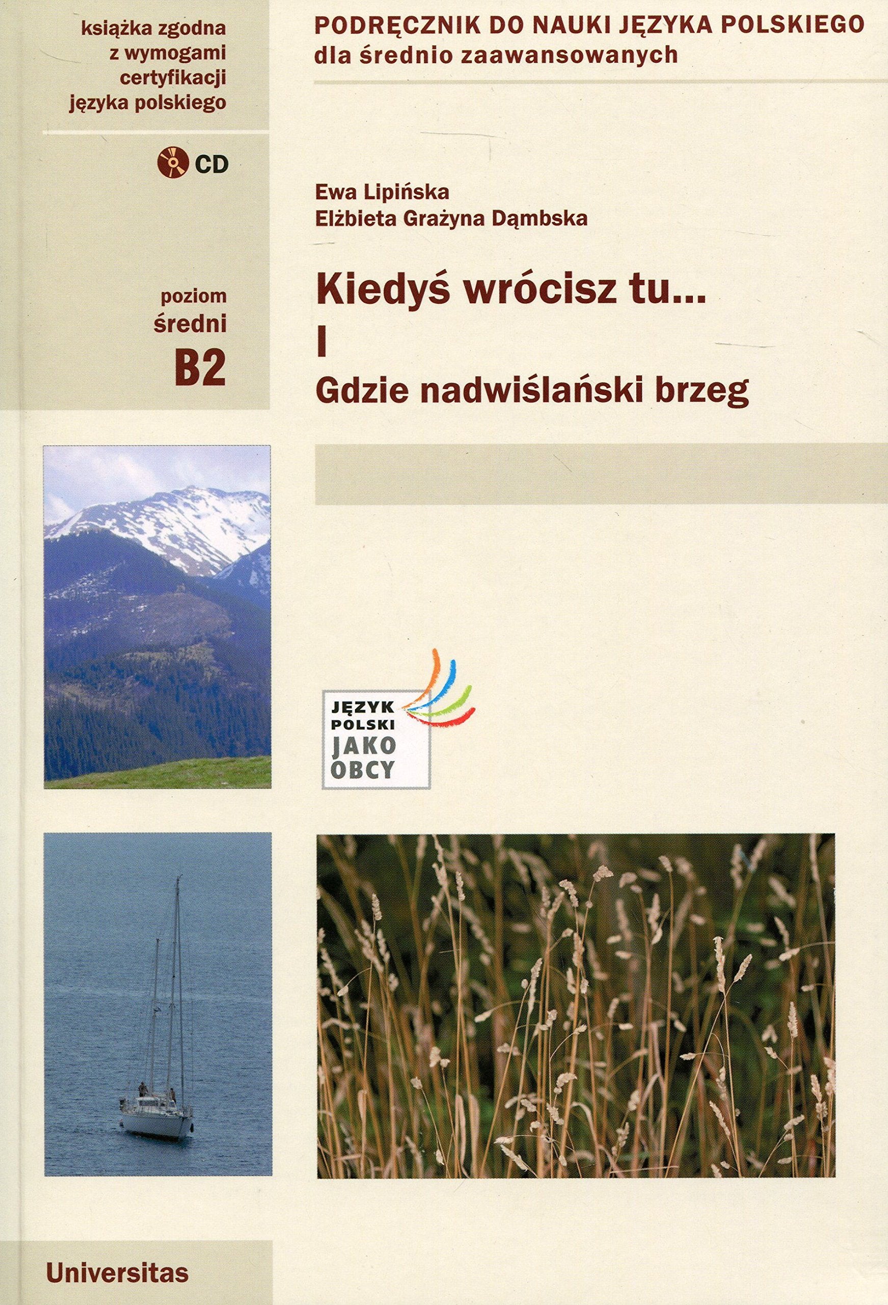 Kiedys wrocisz tu... Czesc 1 + CD Podrecznik do nauki jezyka polskiego dla srednio zaawansowanych Social Sciences