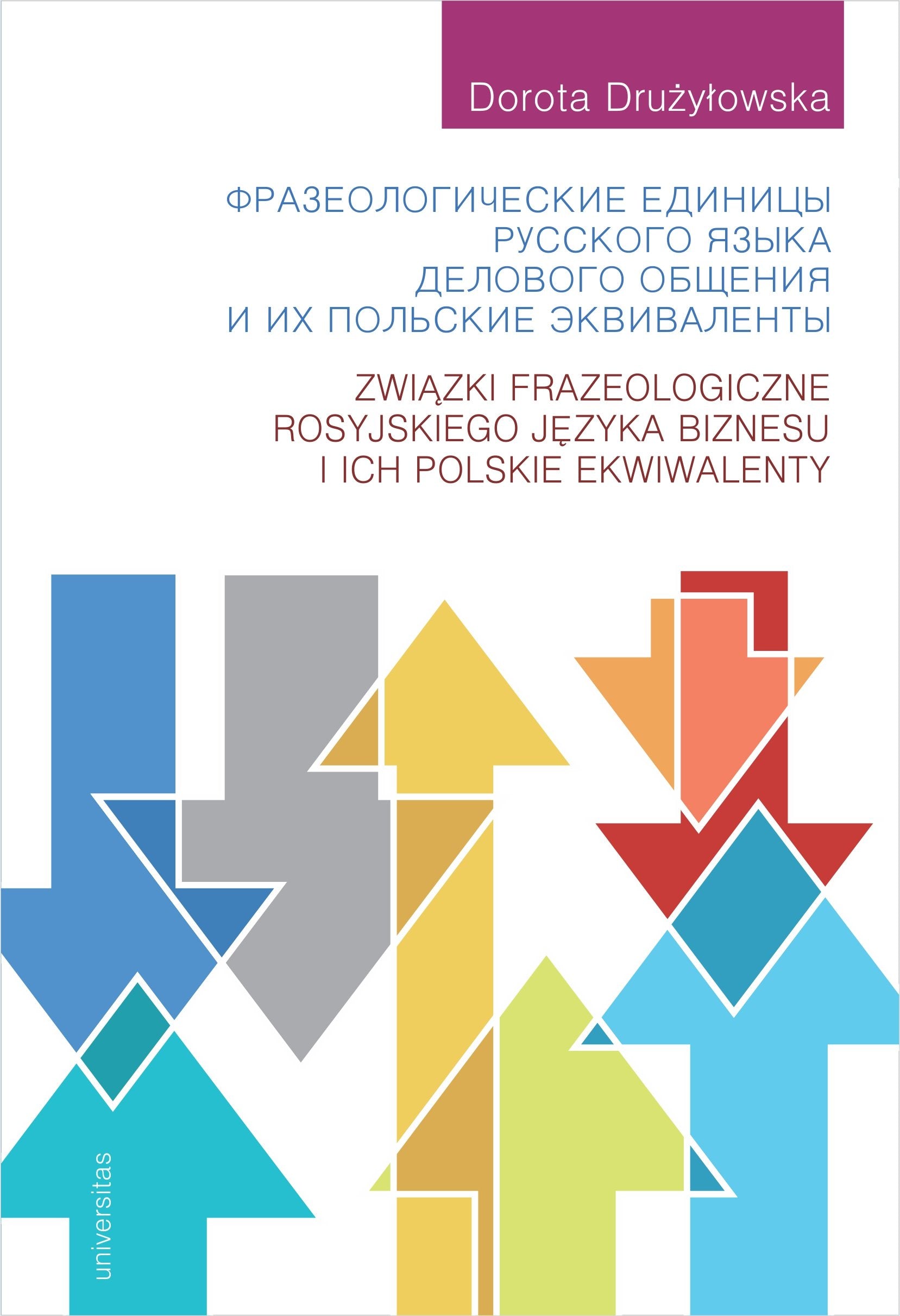 Zwiazki frazeologiczne rosyjskiego jezyka biznesu i ich polskie ekwiwalenty book