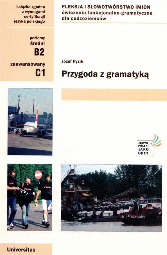 Przygoda z gramatyką Fleksja i słowotwórstwo imion Ćwiczenia funkcjonalno-gramatyczne dla cudzoziemców Books