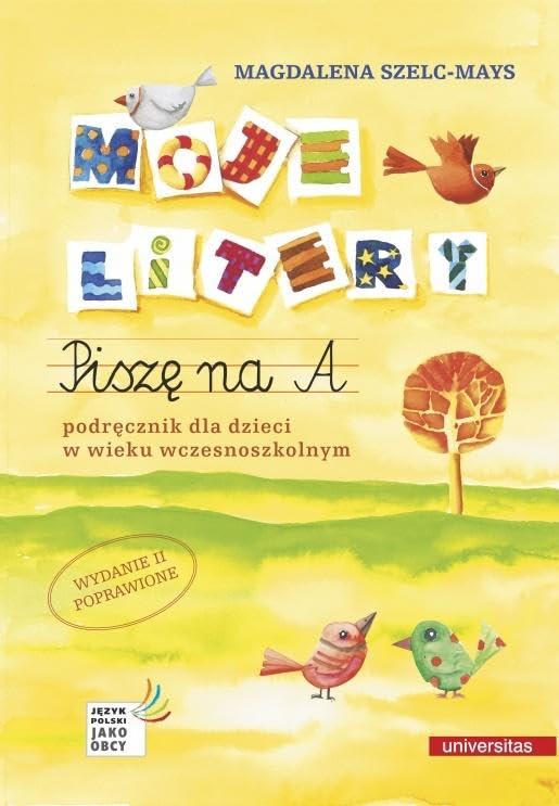 Moje litery Piszę na A: Podręcznik dla dzieci w wieku wczesnoszkolnym Books