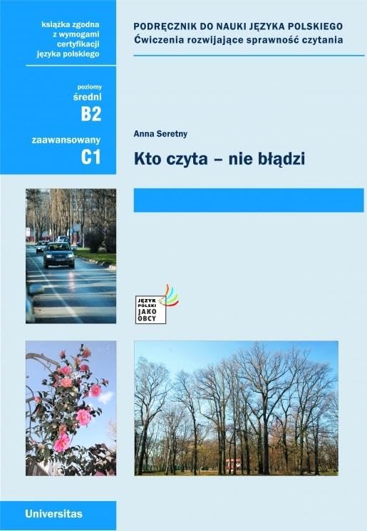 Kto czyta nie błądzi Podręcznik do nauki języka polskiego Ćwiczenia rozwijające sprawność czytania (B2, C1) Books