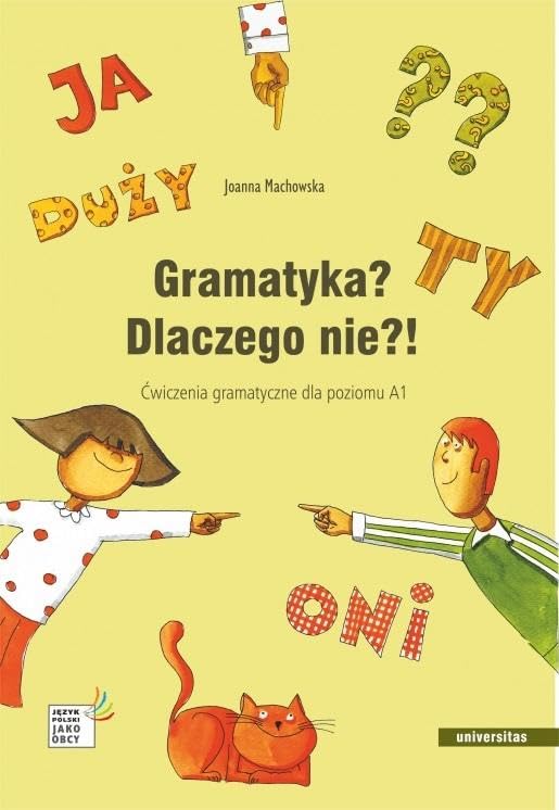 Gramatyka? Dlaczego nie?!: Ćwiczenia gramatyczne dla poziomu A1 Books