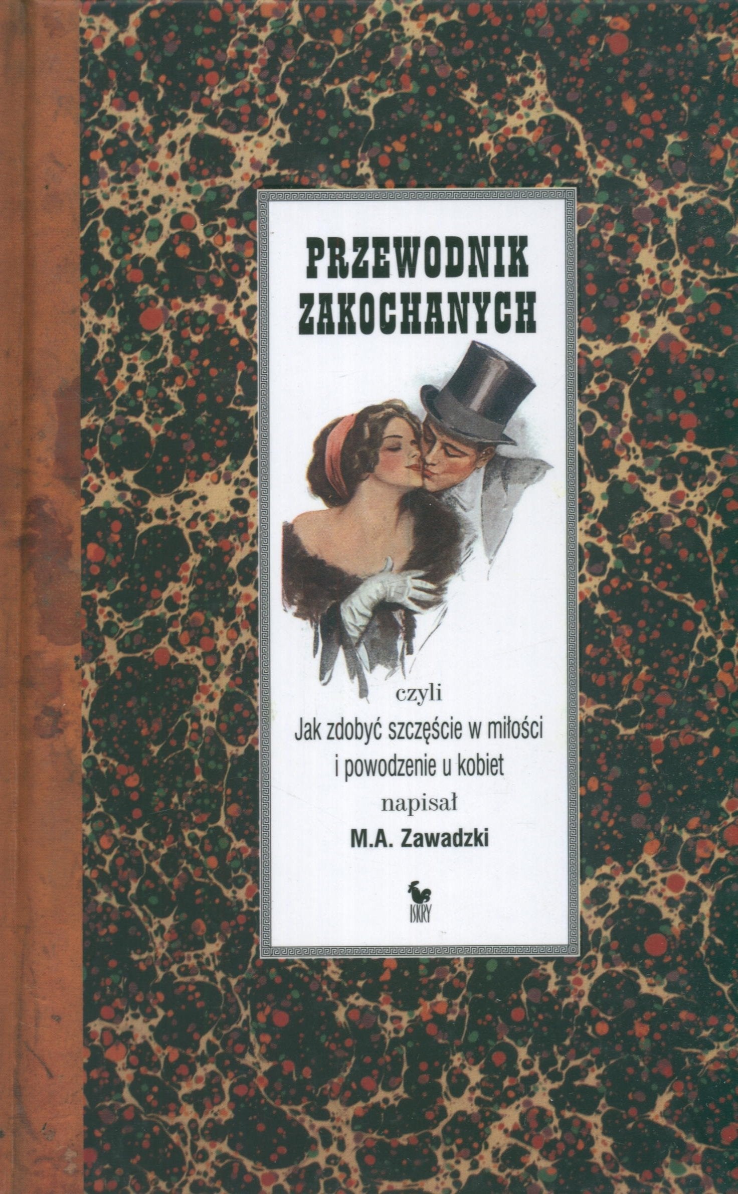 Przewodnik zakochanych czyli jak zdobyć szczęście w miłości i powodzenie u kobiet book