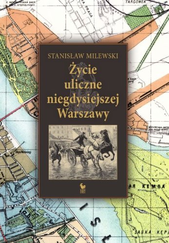 Życie uliczne niegdysiejszej Warszawy Books