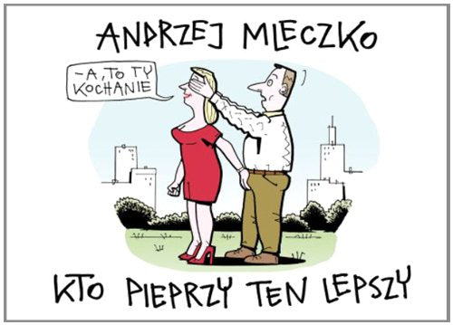 Kto pieprzy ten lepszy Humour & Satire