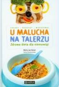 U malucha na talerzu Zdrowa dieta dla niemowlat Books