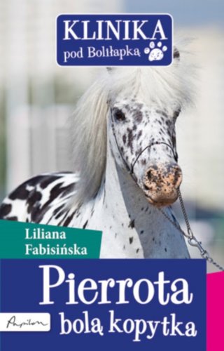 Klinika pod Boliłapką Pierrota bolą kopytka book