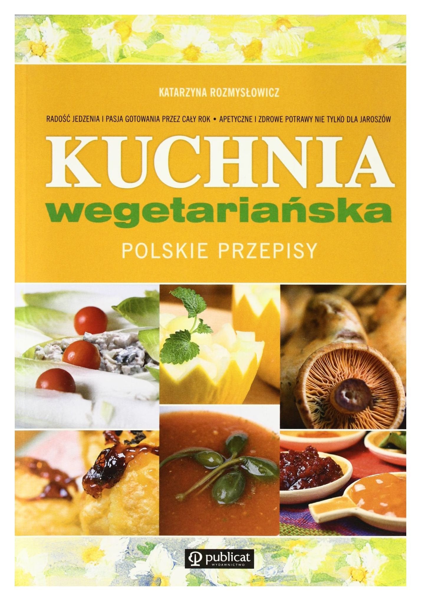 Kuchnia wegetarianska Polskie przepisy Cooking & Enjoying