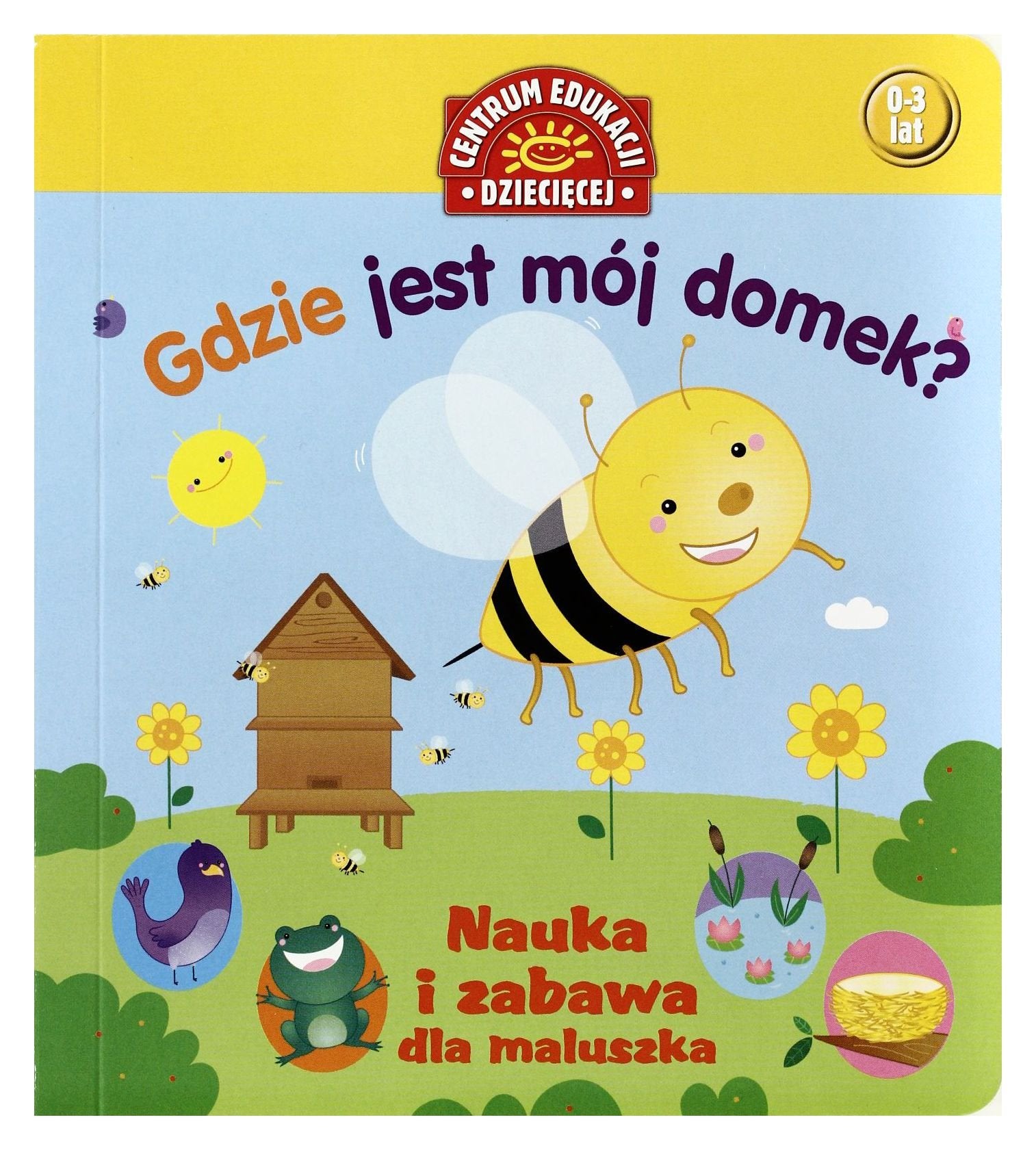 Gdzie jest mój domek?: Nauka i zabawa dla maluszka book